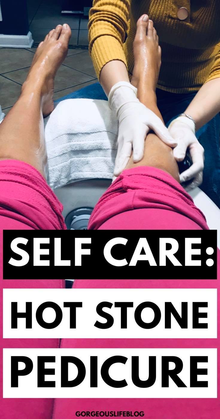self care routines, ideas, tips. Hot stone pedicure