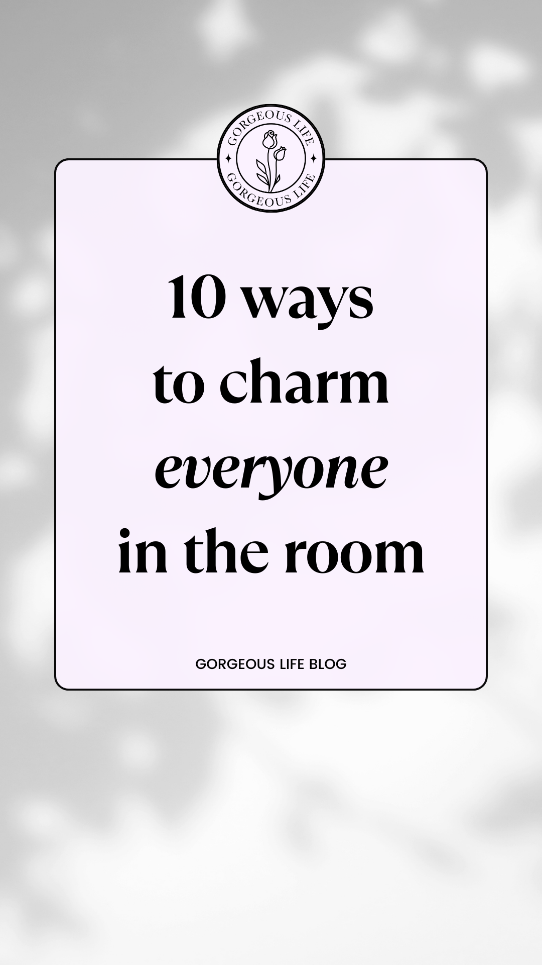 how to charm everyone in the room