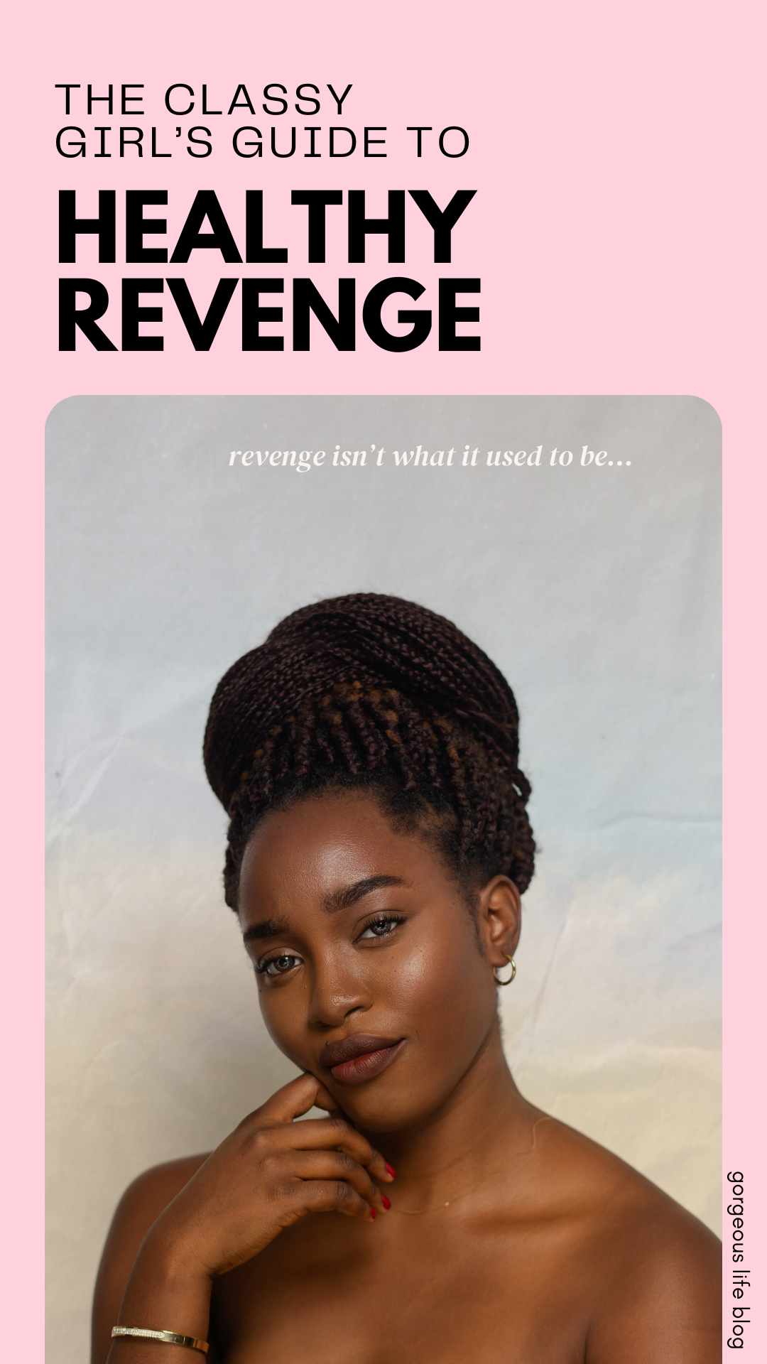 The Classy girl’s guide to healthy revenge
